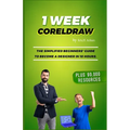 1 Week CorelDRAW: The Best Guide for Beginners and Intermediates