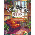 Cozy Reading Nooks Coloring Book: Stress-Relieving Adults' and Teens Colouring Pages with Inviting Reader's Spaces at Home. Fun and Restful Interiors'