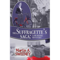 The Suffragette's Saga: A Murder Mystery