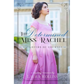 The Determined Miss Rachel: A Sweet Regency Romance
