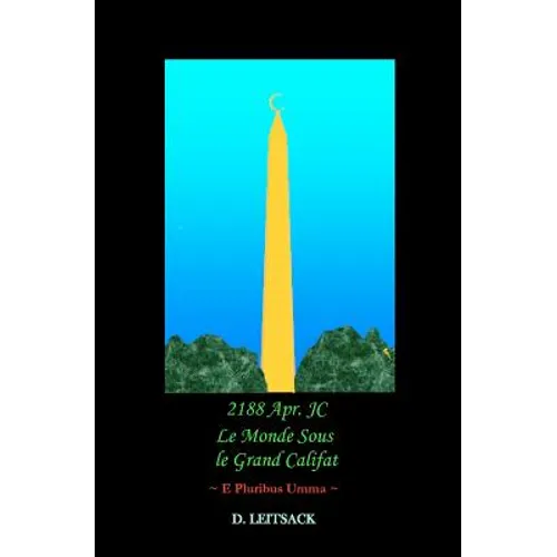 2188 Apr. JC - Le Monde Sous Le Grand Califat: e Pluribus Umma
