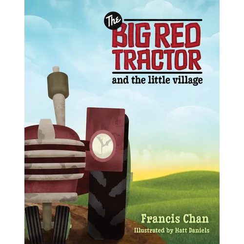 The Big Red Tractor and the Little Village