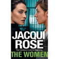 The Women: The queen of the urban thriller returns with a gritty tale of life behind the bars of a women's prison