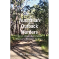 Australian Outback Murders: Three short Australian Mystery Murder Stories