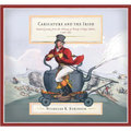 Caricature and the Irish: Satirical Prints from the Library of Trinity College Dublin, C.1780-1830