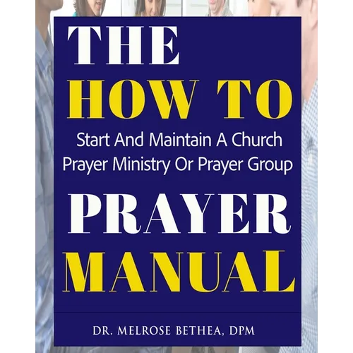 The How to Prayer Manual