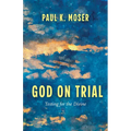 God on Trial: Testing for the Divine