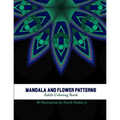 Mandala and Flower Patterns: Adult coloring book - Inkcartel