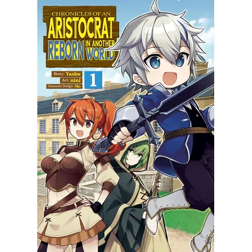 Chronicles of an Aristocrat Reborn in Another World (Manga) Vol. 1 - Paperback
