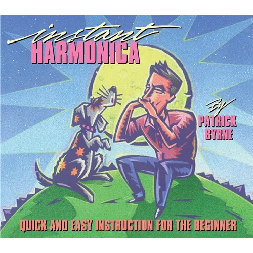 Instant Harmonica: Quick and Easy Instruction for the Beginner