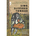 Sing, Slivered Tongue: An Anthology of South Asian Women's Poetry of Trauma in English