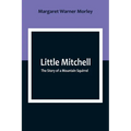 Little Mitchell: The Story of a Mountain Squirrel