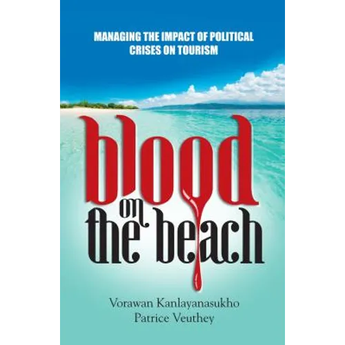 Blood on the Beach: Managing the Impact of Political Crisis on Tourism - Paperback