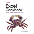 Excel Cookbook: Recipes for Mastering Microsoft Excel