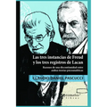 Las tres instancias de Freud y los tres registros de Lacan: Razones de una discontinuidad entre ambas teorías psicoanalíticas