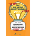 The Best Story and Writing Prompt Journal Ever, Grades 5-6: Story Prompts, Brainstorming Exercises, and Prewriting Techniques to Inspire Young Creativ