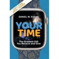 Your Time: (New year Special Edition) The Greatest Gift You Receive and Give