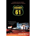 Highway 61: A Father-And-Son Journey Through the Middle of America