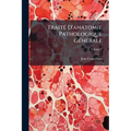Traité D'anatomie Pathologique Générale; Volume 5