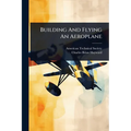 Building And Flying An Aeroplane