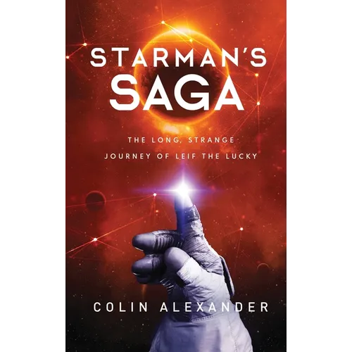 Starman's Saga: The Long Strange, Journey of Leif the Lucky