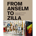From Anselm to Zilla: The Peter and Elisabeth Bosshard Collection of the Stiftung Kunst(zeug)Haus