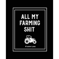 Farm Log: Farmers Record Keeping Book, Livestock Inventory Pages Logbook, Income & Expense Ledger, Equipment Maintenance & Repair Organizer, Farming J