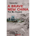 A Brave New China. The big Change