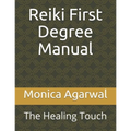 Reiki First Degree Manual: The Healing Touch