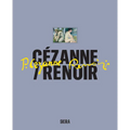 Cézanne/Renoir: Masterpieces from the Musée de l'Orangerie and the Musée d'Orsay