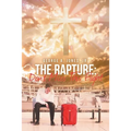 The Rapture: Don't Miss This Flight