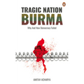 Tragic Nation Burma: Why and How Democracy Failed