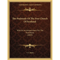 The Psalmody Of The Free Church Of Scotland: With An Accompaniment For The Pianoforte (1845)