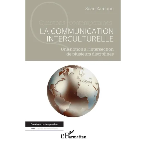 La communication interculturelle: Une notion à l'intersection de plusieurs disciplines