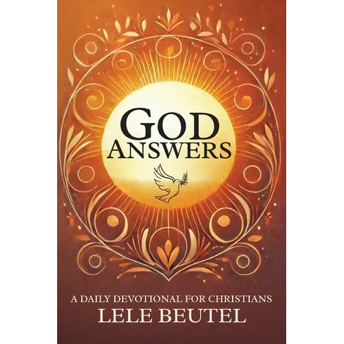 God Answers: A Daily Devotional for Christians