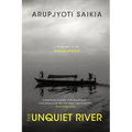 The Unquiet River: A Biography of the Brahmaputra