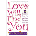 Love Will Find You: 9 Magnets to Bring You and Your Soulmate Together