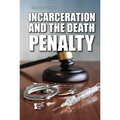 Incarceration and the Death Penalty