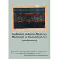 Meditation on Known Mysteries: Machnamh ar Rúndiamhra Léire