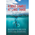 A Bold Gamble at Lake Tahoe: Crime and Corruption in a Casino's Evolution