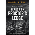 Terror on Proctor's Ledge: A novel from the dark world of Salem: Revised Edition
