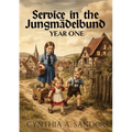 Service in the Jungmädelbund - Year One