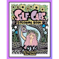 Self-Care Coloring Book for Teens and Adults: Perfect coloringbook for Mindfulness, Rest and Relaxation