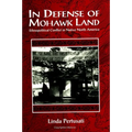 In Defense of Mohawk Land: Ethnopolitical Conflict in Native North America
