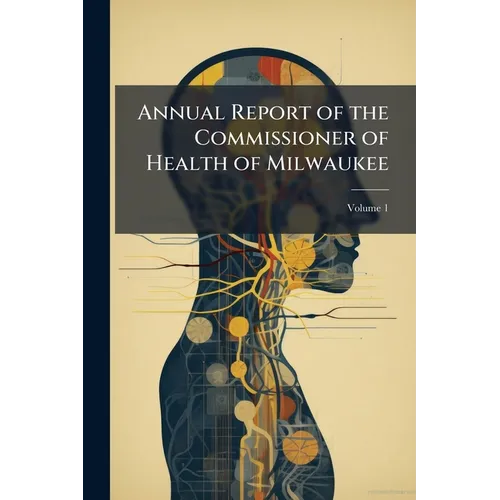 Annual Report of the Commissioner of Health of Milwaukee