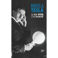 Nikola Tesla: La Mia Vita, Le Mie Ricerche