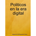 Politicos en la era digital