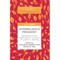 Interreligous Pedagogy: Reflections and Applications in Honor of Judith A. Berling
