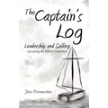 The Captain's Log: Leadership and Sailing: Discovering the Biblical Connections