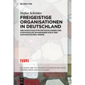Freigeistige Organisationen in Deutschland: Weltanschauliche Entwicklungen Und Strategische Spannungen Nach Der Humanistischen Wende